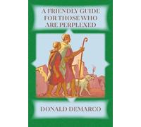 A Friendly Guide for Those Who Are Perplexed