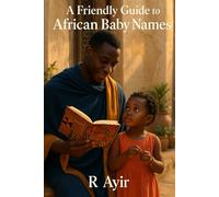 A Friendly Guide to African Baby Names
