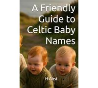 A Friendly Guide to Celtic Baby Names