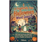 A Frightfully Fun Halloween Word Search: 100 Large Print Puzzles Filled with Trick-or-Treating, Costumes, Candy, Monsters, Pumpkins, and Spooky Fun ... 2026 Seasons of Joy Word Search Collection)