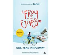 A Frog in the Fjord: One Year in Norway