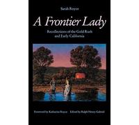 A Frontier Lady: Recollections of the Gold Rush and Early California