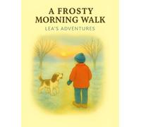 A Frosty Morning Walk: Lea's Adventures
