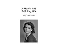 A Fruitful and Fulfilling Life