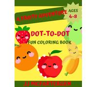 A Fruity Adventure Ages 4-8: Learn to Count and Color with 20+ Fruit Puzzles for Kids Ages 4-8 - Fun Educational Activity Book for Preschool and Kindergarten