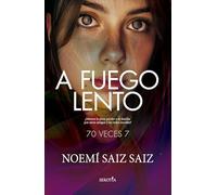 A FUEGO LENTO (NARRATIVA CON VALORES): 70 veces 7