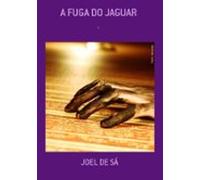 A Fuga Do Jaguar (ebook)