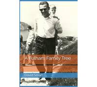 A Fulham Family Tree: discovering its roots
