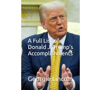 A Full List of Donald J. Trump’s Accomplishments