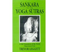 A Full Translation of the Newly Discovered Text (Sankara on the Yoga Sutras)