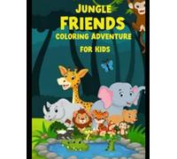 A Fun and Easy Collection of Cute Animals, Wild Wildlife, and Farm Creatures for Toddlers & Preschoolers, Ages 3-6: Fun & Easy Coloring Book for Kids Ages 3-6: Animals, Shapes & Adventures"