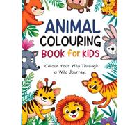 A Fun Animal Colouring Adventure for Kids.: Animal Pals: Big Pictures for Little Hands
