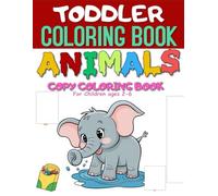 A Fun Cute Animals Coloring Copy Book for Toddler & kids Ages 2 to 6