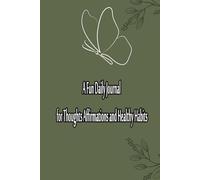 A Fun Daily Journal for Thoughts Affirmations and Healthy Habits