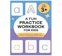 A Fun Practice Workbook for Kids: Learn to Write Letters, Alphabets for Preschool, and Kindergarten Kids Ages 3+