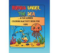 A Fun Summer Coloring and Activity Book for Kids Ages 4-8: With 50+ Cute Ocean Animal Coloring Pages, Mazes, and Puzzles