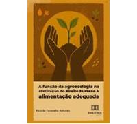 A Função Da Agroecologia Na Efetivação Do Direito Humano À Alimentação