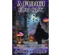 A Fungi Fun Guy: Paranormal Witch and Wizard Mysteries (The Hex Files with Felix Thatch Series)