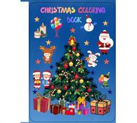 A funny and cute Christmas coloring book for kids ages 2-5: Fun and easy happy Christmas coloring book for boys and girls