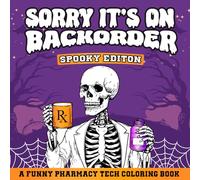 A Funny Spooky Pharmacy Tech Coloring Book: Pharmacy Tech Gifts, Funny Pharmacy Gifts, Gifts for Pharmacists and Technicians (Funny Pharmacy Coloring Books)