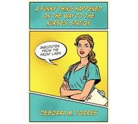 A Funny Thing Happened on the Way to the Nurse's Station