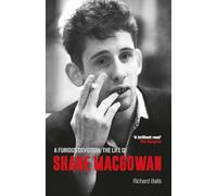 A Furious Devotion – The Life of Shane MacGowan – Omnibus Press