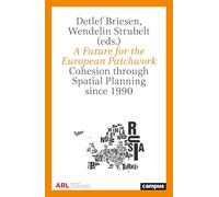 A Future for the European Patchwork: Cohesion through Spatial Planning since 1990