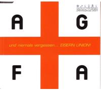 A.G.F.a. - Eisen Union! (Pokalhymne)