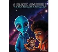 A Galactic Adventure 2: The Goo, The Gate, The Galaxy