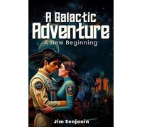 A Galactic Adventure: A New Beginning