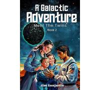 A Galactic Adventure: Meet the Twins