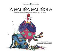 A galiña Galiñola: Organizarse é vital, para o cole, os deportes e ao viaxar (La gallina Gallineta)