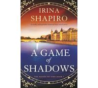 A Game of Shadows: A totally unforgettable historical time-travel novel: 4 (The Hands of Time)