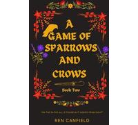 A Game of Sparrows and Crows: A Young Adult Fantasy Adventure Novel: 2 (The Twilight's Chosen Series)