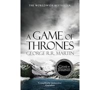 A Game of Thrones: The bestselling classic epic fantasy series behind the award-winning HBO and Sky TV show and phenomenon GAME OF THRONES: Book 1 (A Song of Ice and Fire)