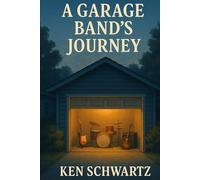 A Garage Band's Journey