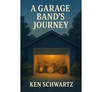 A Garage Band's Journey
