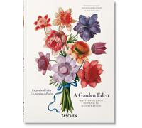 A Garden Eden. Masterpieces Of Botanical Illustration. 40th Ed.