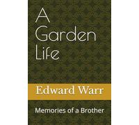 A Garden Life: Memories of a Brother