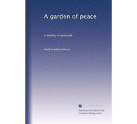A garden of peace: a medley in quietude