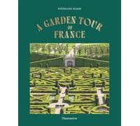 A Garden Tour of France