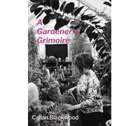 A Gardener’s Grimoire: Botanical Necromancy and the Art of Communicating with Spectral Orchids