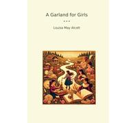 A Garland for Girls (Classic Books)