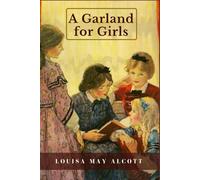 A Garland for Girls: illustrated