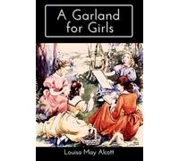 A Garland for Girls: illustrated