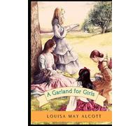 A Garland for Girls: illustrated