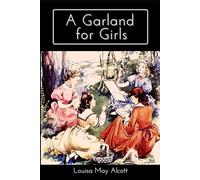 A Garland for Girls: illustrated