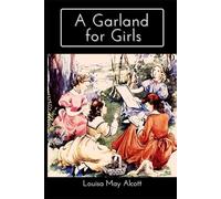 A Garland for Girls: illustrated