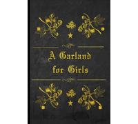 A Garland for Girls: With original illustrations