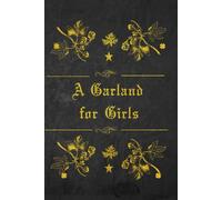 A Garland for Girls: With original illustrations